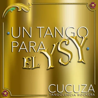 Un tango para el YSY by Cucuza Castiello