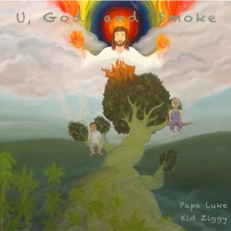 U, God & Smoke by Papa Luke