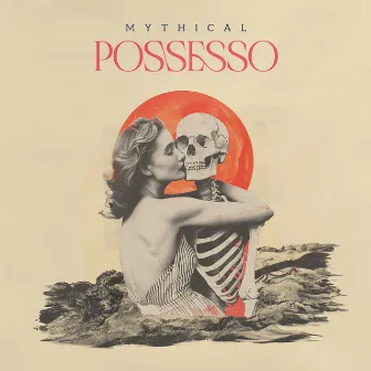 Possesso by Mythical