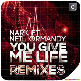 You Give Me Life Remixes by NARK