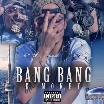 Bang Bang by K Money