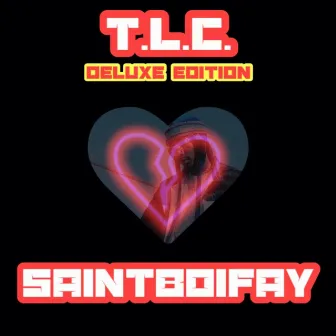 T.L.C. (ThisLoveCold) [Deluxe Edition] by SaintBoiFay