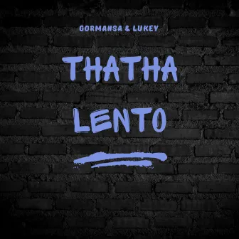 Thatha Lento by Lukey