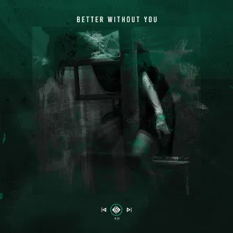 Better Without You by JLZK