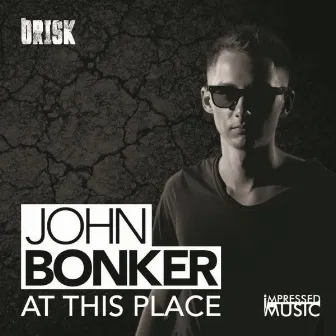 At This Place - Single by John Bonker