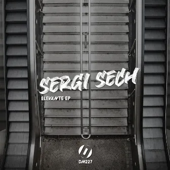 Elevante EP by Sergi Sech