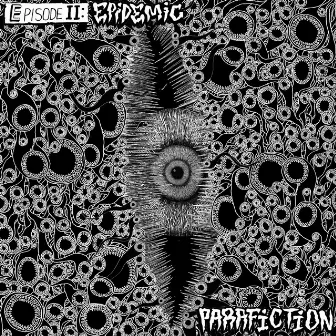 EPISODE II: EPIDEMIC by Para Fiction