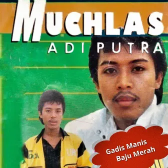 Gadis Manis Baju Merah by Muchlas Adi Putra