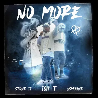 No More by Ish T