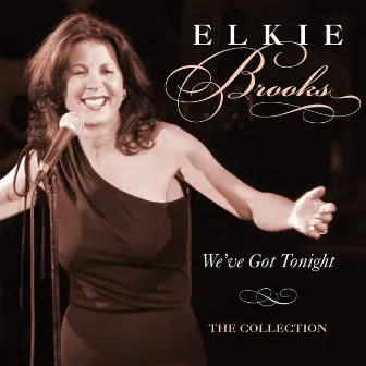 We've Got Tonight - The Collection by Elkie Brooks