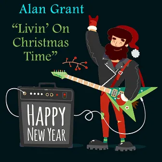 Livin' On Christmas Time by Alan Grant