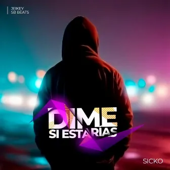 Dime si estarías by Sicko