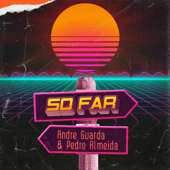 So Far (Radio Edit) by Pedro Almeida