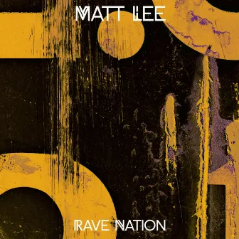 Rave Nation by Matt Lee