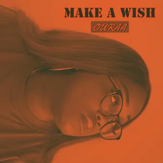 Make a Wish by OURAA