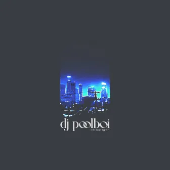 into blue light by dj poolboi