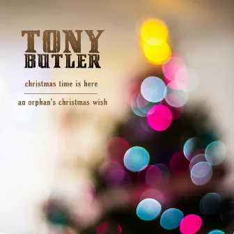 Christmas Time Is Here by Tony Butler