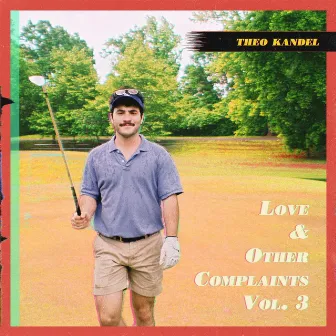 Love & Other Complaints, Vol. 3 by Theo Kandel