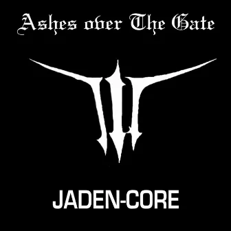 Ashes over The Gate - EPIC COVER by Jaden-Core