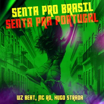 Senta pro Brasil, Senta pra Portugal by Hugo Strada