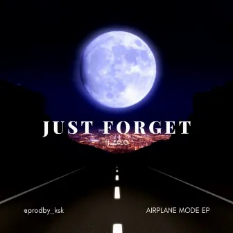 Just Forget by LALO