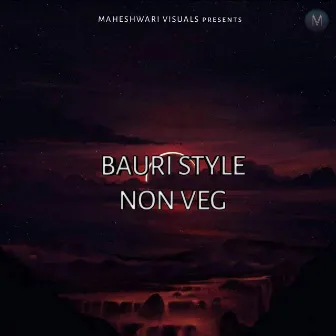 Bauri Style Non Veg by DJ Rohit Ghatshila