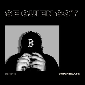 Se Quien Soy by Baion Beats