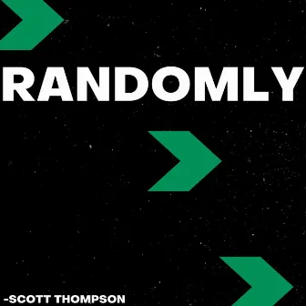 Randomly by Scott Thompson