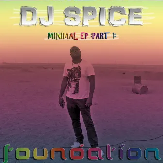 Minimal EP Part 1 by DJ Spice