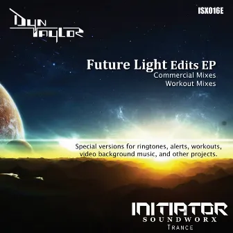 Future Light Edits EP by Dyn Taylor