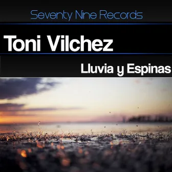 Lluvia Y Espinas by Toni Vilchez