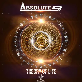 Theory Of Life by Absolute 9