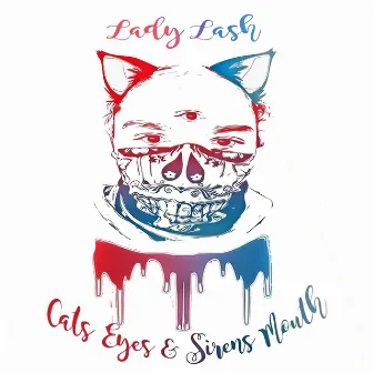 Cats Eyes & Sirens Mouth by Lady Lash