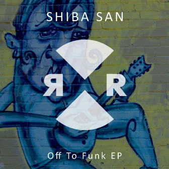 Off To Funk EP by Shiba San