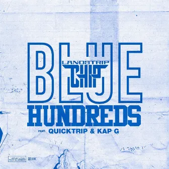 Blue Hundreds by Landstrip Chip