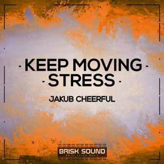 Keep Moving / Stress by 