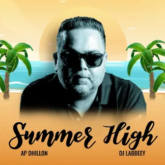 Summer High by AP Dhillon