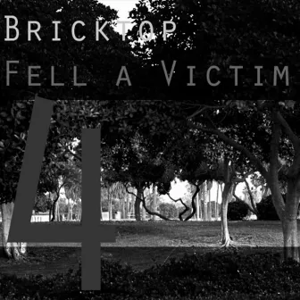 Fell a Victim by Bricktop