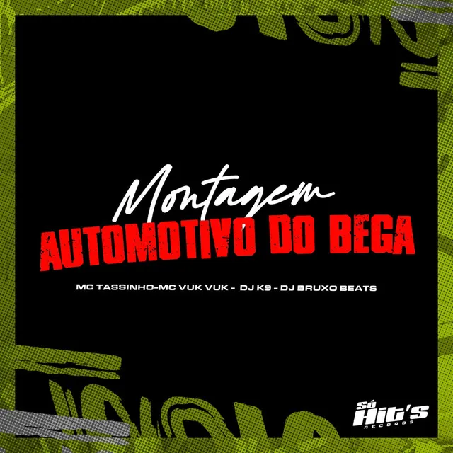 Montagem Automotivo do Bega (feat. Mc Tassinho)