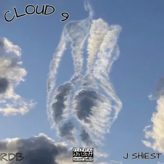 Cloud 9 by j shiest