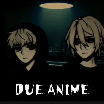 Due Anime by Master SwaG