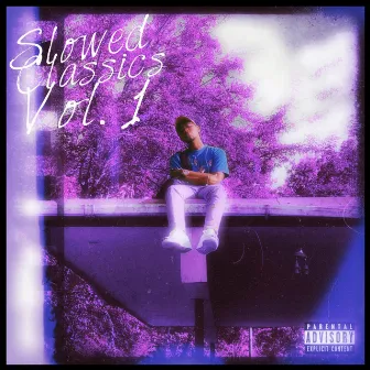 Slowed Classics, Vol. 1 by Tony B