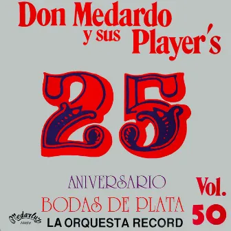 Vol. 50 - 25 Aniversario by Don Medardo y sus Players - Producciones Medarluz