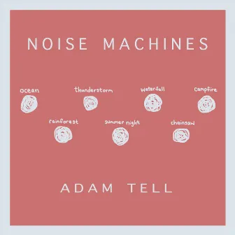 Noise Machines by Adam Tell