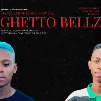 GHETTO BELLZ by Da Soultic