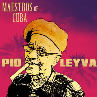 Maestros of Cuba 2 (Maestros of Cuba Pio Leyva) by Pio Leyva