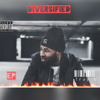 Diversified by Tray G