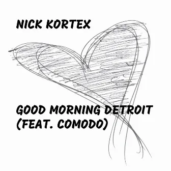 Good Morning Detroit by Nick Kortex