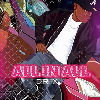 All in All by DR X