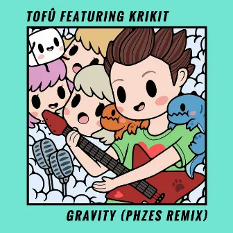 Gravity (PHZES Remix) by tofû